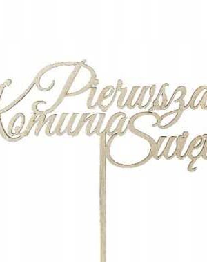 Topper na tort Pierwsza Komunia Święta , drewniany